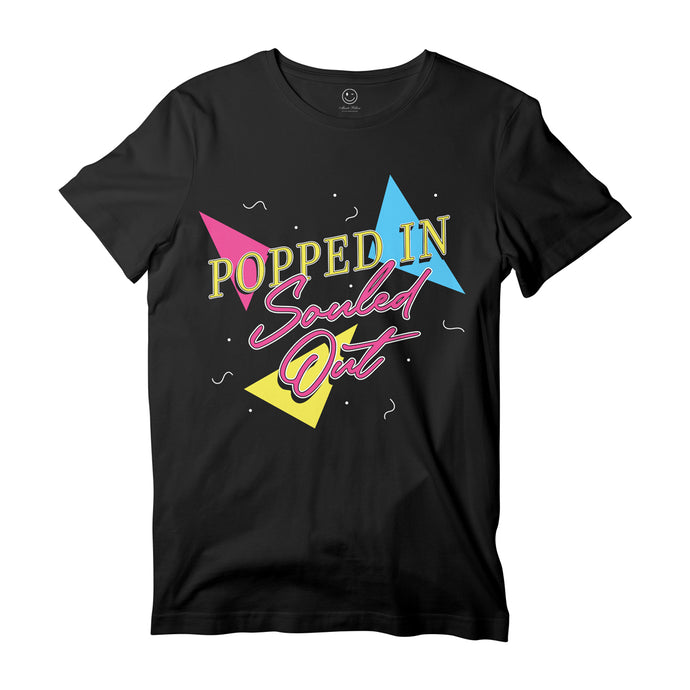 Popped in Souled Out T-Shirt